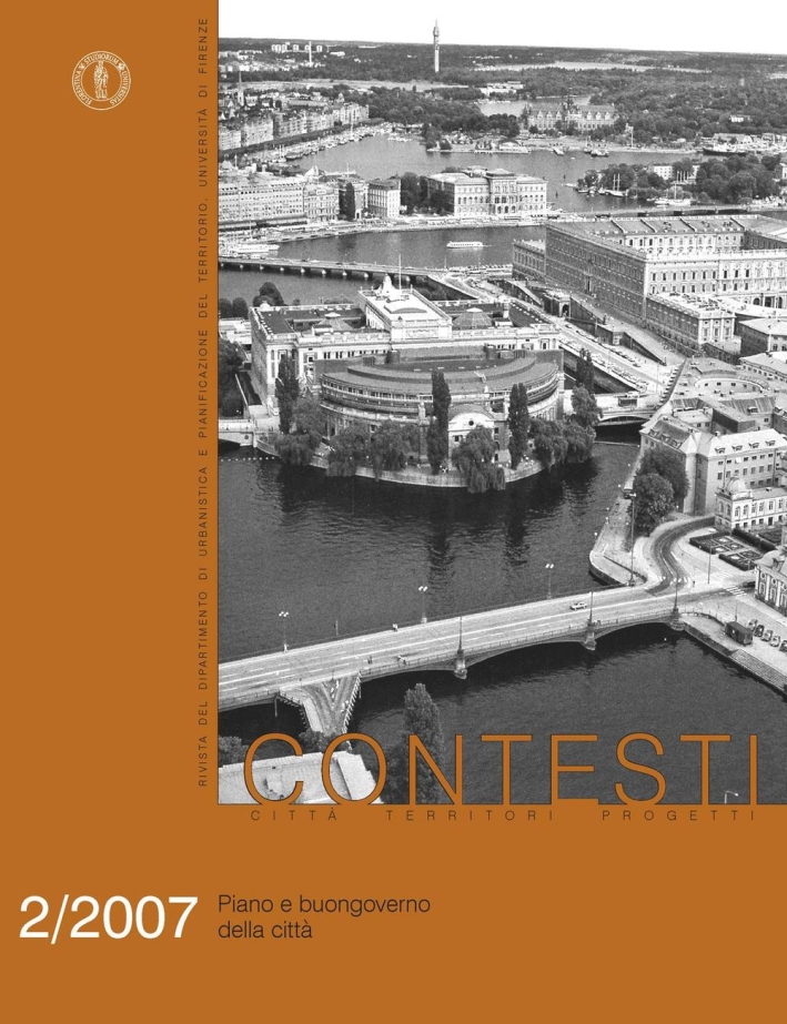 Contesti. Città Territori Progetti. Piano e Buongoverno della Città. 2. 2007 Contesti. Città Territori Progetti. Piano e Buongoverno della Città. 2. 2007