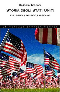 Storia degli Stati Uniti e il sistema politico americano Storia degli Stati Uniti e il sistema politico americano