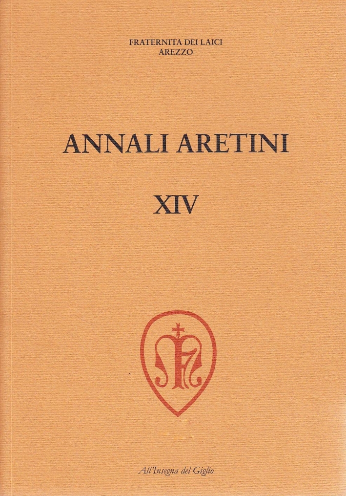 Annali Aretini. Vol. 14 Annali Aretini. Vol. 14