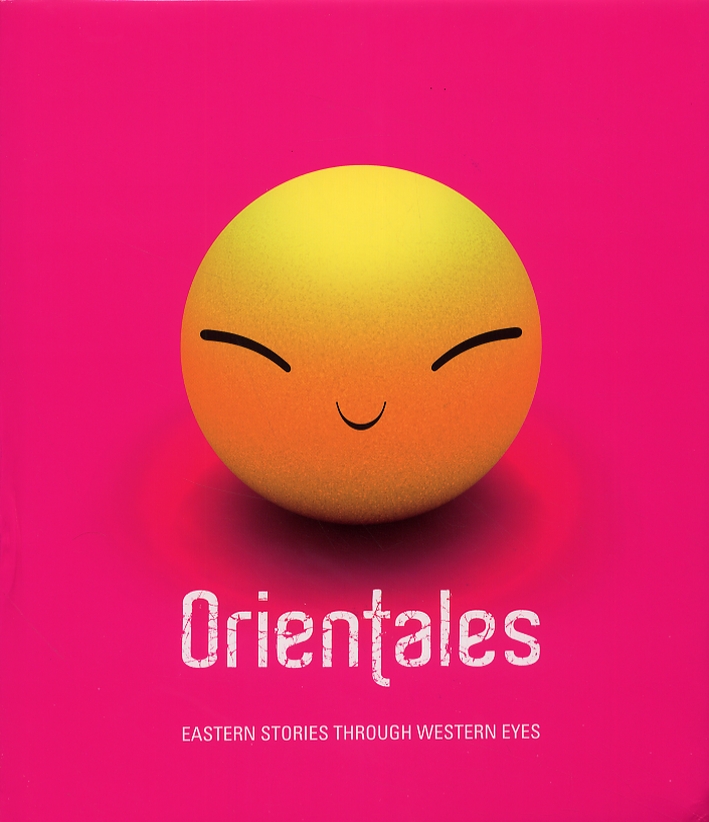 Orientales. Eastern stories through western eyes. Orientales. Eastern stories through western eyes.