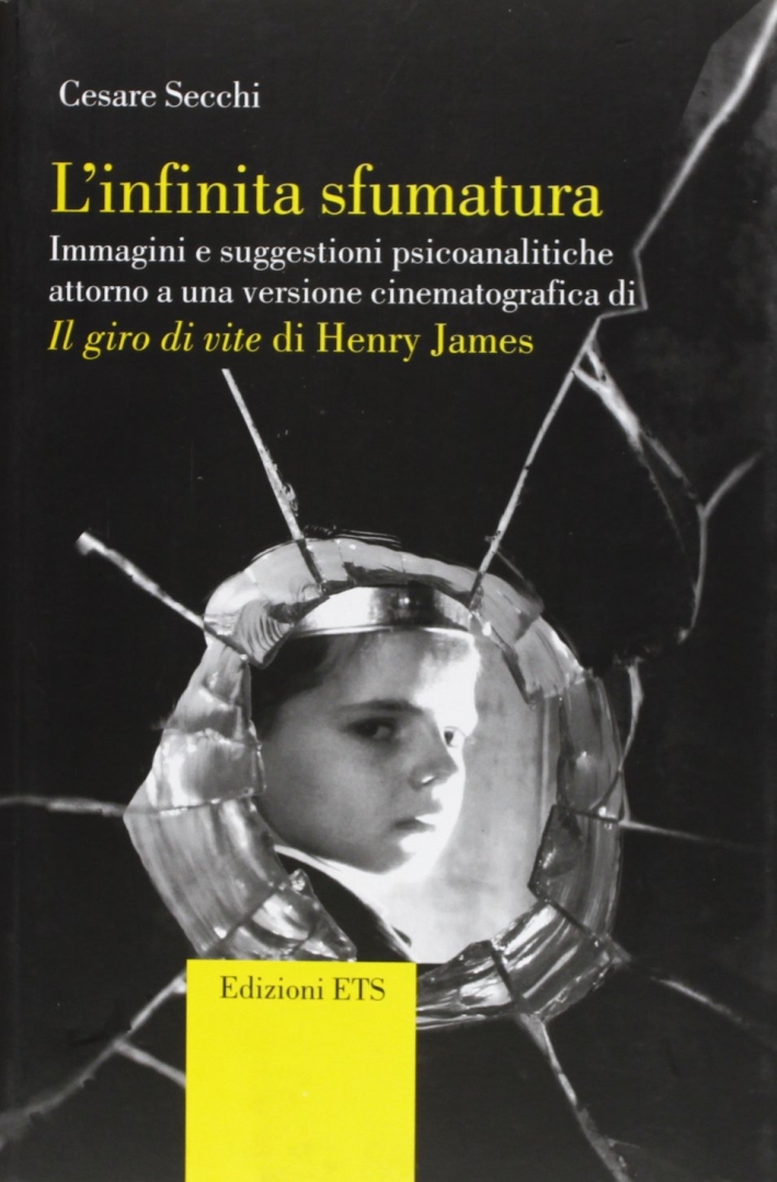 L'infinita sfumatura. Immagini e suggestioni psicoanalitiche attorno a una versione cinematografica di L'infinita sfumatura. Immagini e suggestioni psicoanalitiche attorno a una versione cinematografica di