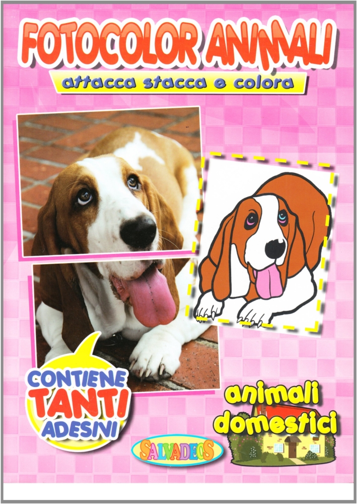 Fotocolor Animali dal Vero. Attacca/Stacca e Colora. Animali in Libertà Fotocolor Animali dal Vero. Attacca/Stacca e Colora. Animali in Libertà