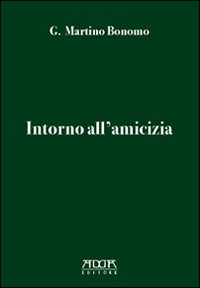 Intorno all'amicizia Intorno all'amicizia