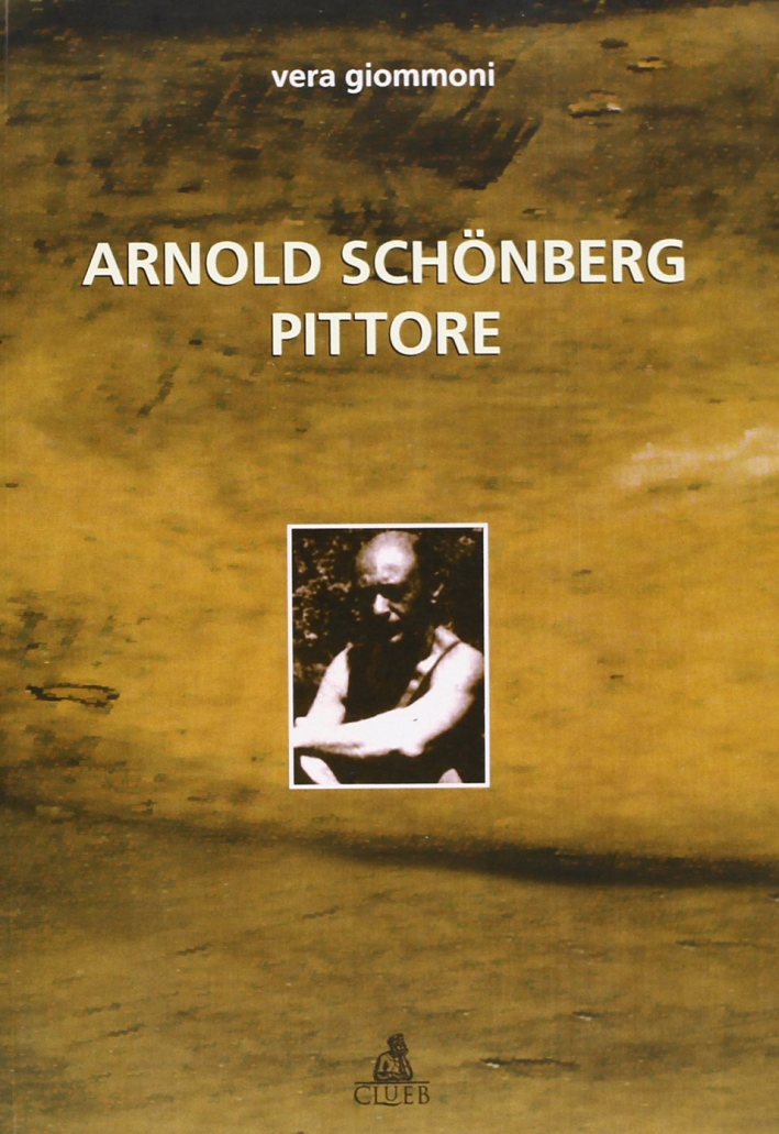 Arnold Schönberg pittore Arnold Schönberg pittore