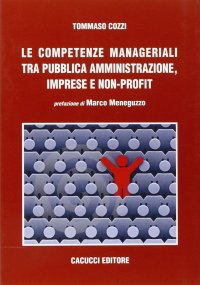 Le competenze manageriali tra pubblica amministrazione, imprese e non profit