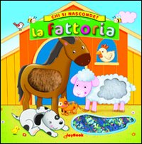La fattoria. Ediz. illustrata La fattoria. Ediz. illustrata