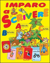 Imparo a scrivere. Ediz. illustrata Imparo a scrivere. Ediz. illustrata