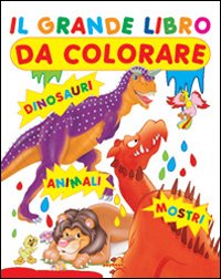 Grande libro da colorare. Ediz. illustrata Grande libro da colorare. Ediz. illustrata