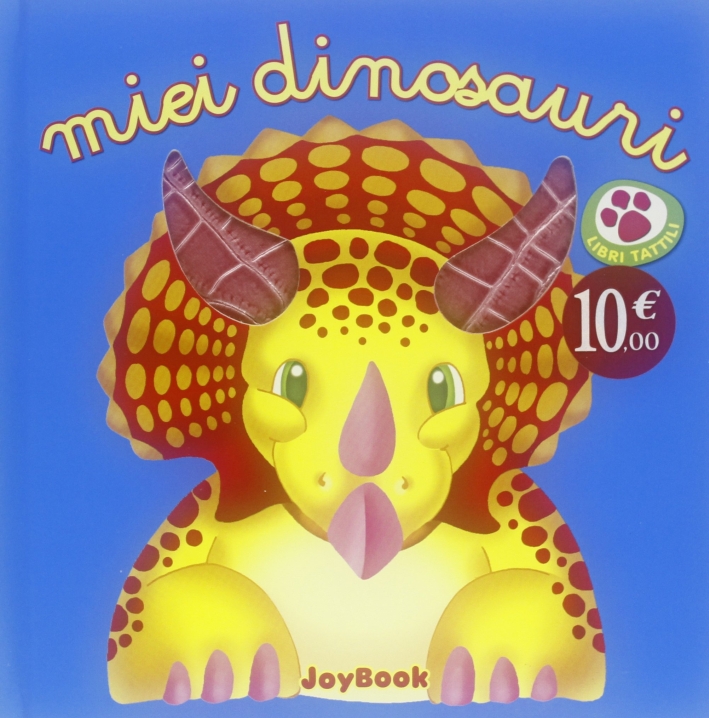 I miei dinosauri. Ediz. illustrata I miei dinosauri. Ediz. illustrata