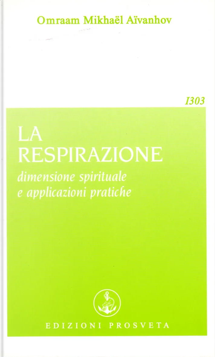 La Respirazione. Dimensione Spirituale e Applicazioni Pratiche La Respirazione. Dimensione Spirituale e Applicazioni Pratiche