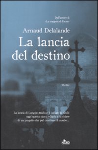 La lancia del destino La lancia del destino