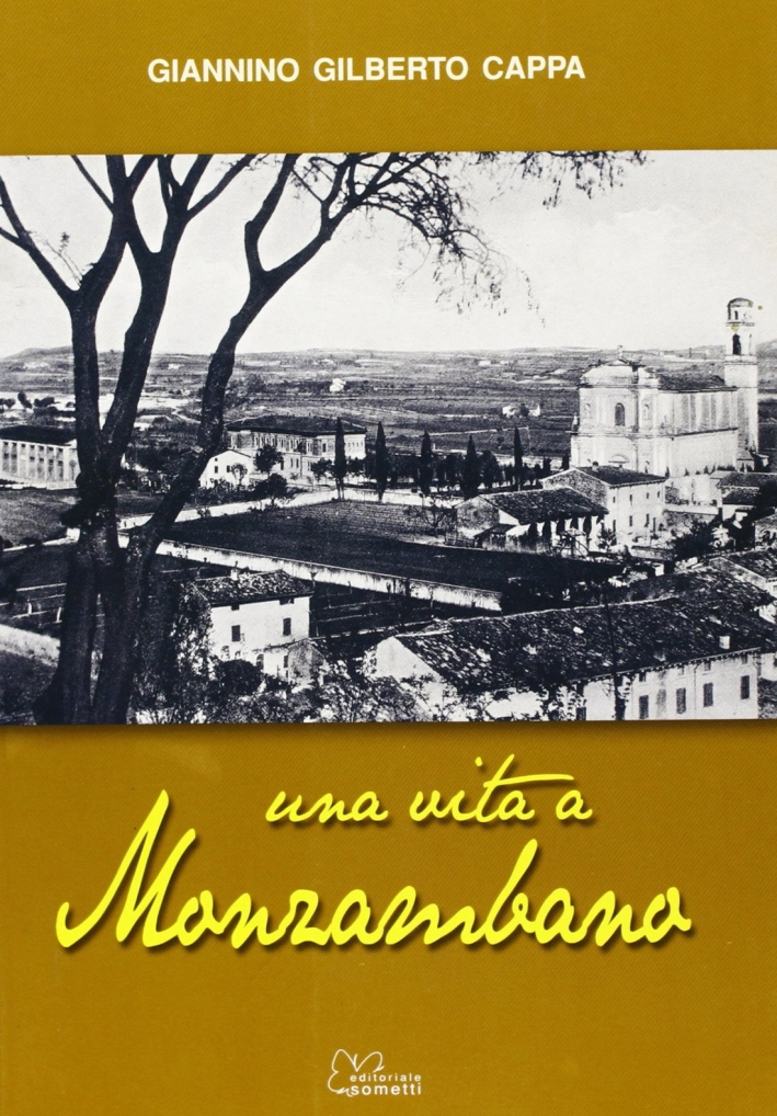 Una vita a Monzambano Una vita a Monzambano