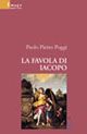La favola di Iacopo La favola di Iacopo