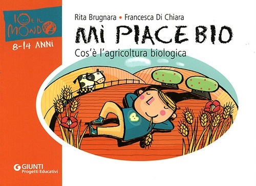 Mi piace bio. Cos'è l'agricoltura biologica Mi piace bio. Cos'è l'agricoltura biologica