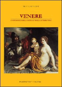 Venere. Un percorso nella poesia e nella letteratura Venere. Un percorso nella poesia e nella letteratura
