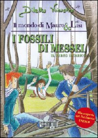 I fossili di Messel. Il terzo incarico I fossili di Messel. Il terzo incarico