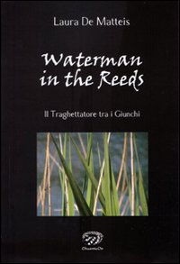 Waterman in the Reeds Waterman in the Reeds