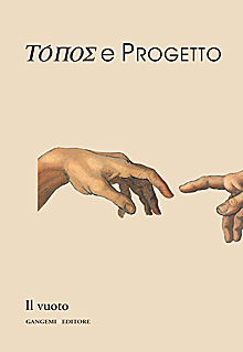 Topos e Progetto. Il vuoto Topos e Progetto. Il vuoto