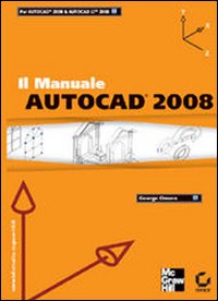 AutoCad 2008. Il manuale AutoCad 2008. Il manuale