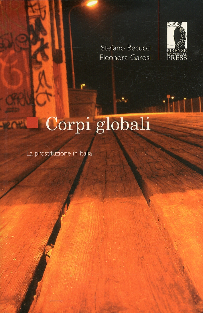 Corpi globali. La prostituzione in Italia Corpi globali. La prostituzione in Italia