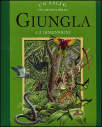 Un Salto nel mondo della giungla. Libro 3D Un Salto nel mondo della giungla. Libro 3D