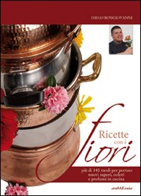 Ricette con i fiori Ricette con i fiori