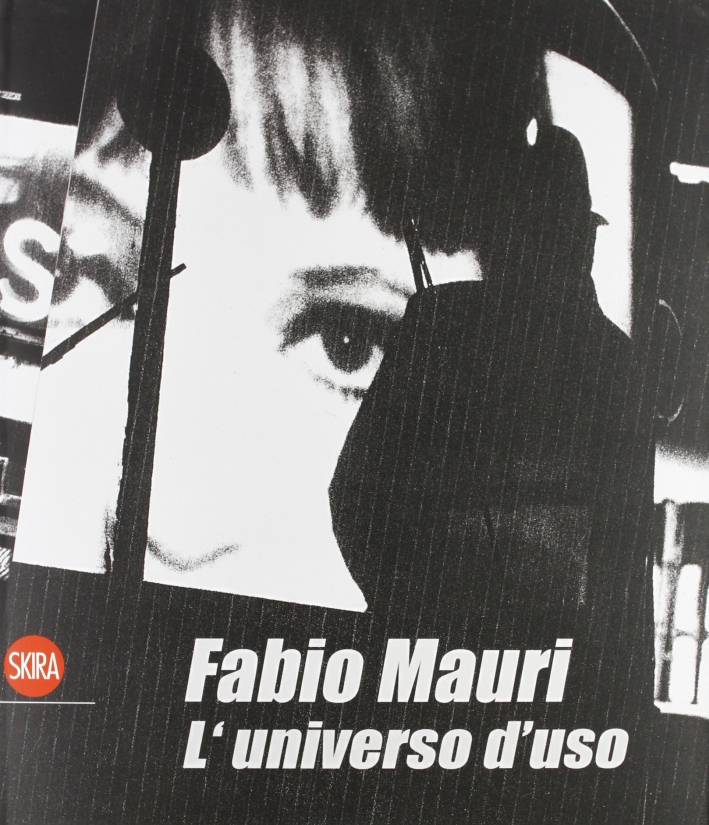 Fabio Mauri. L'universo d'uso. Ediz. illustrata Fabio Mauri. L'universo d'uso. Ediz. illustrata