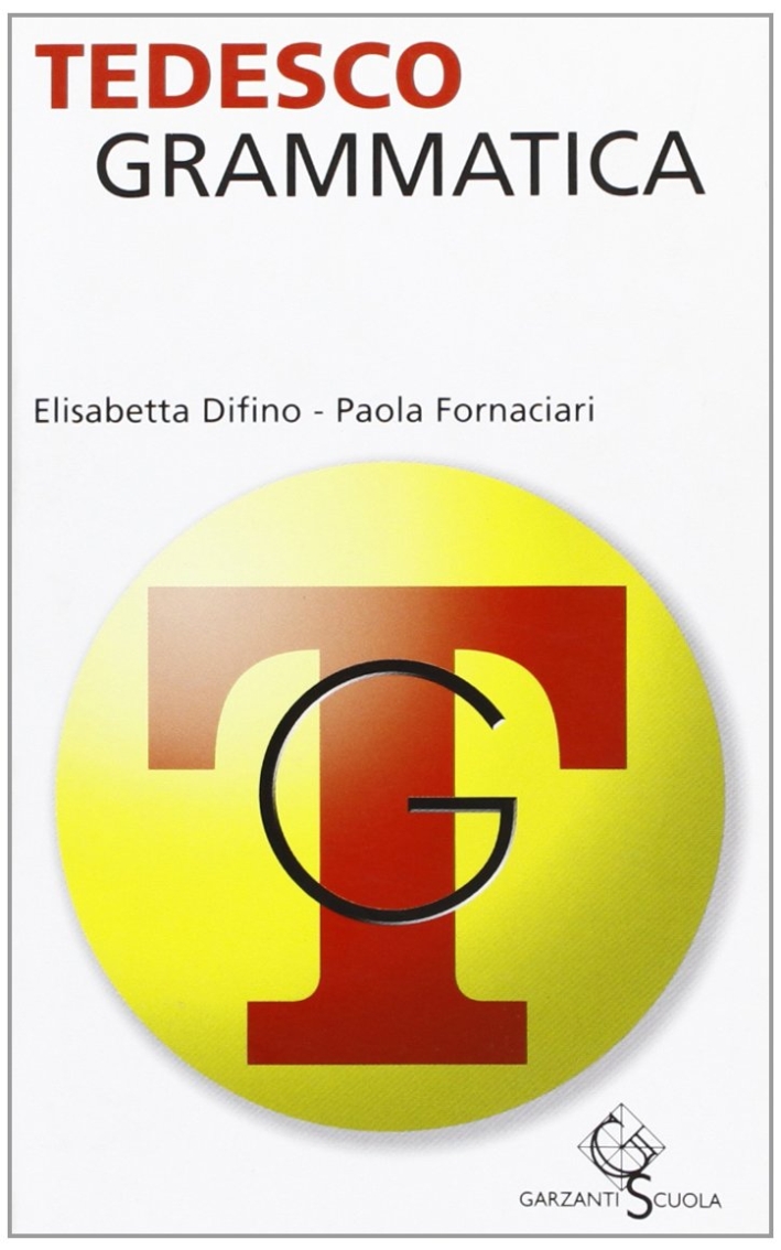 Tedesco. Grammatica. Ediz. bilingue Tedesco. Grammatica. Ediz. bilingue