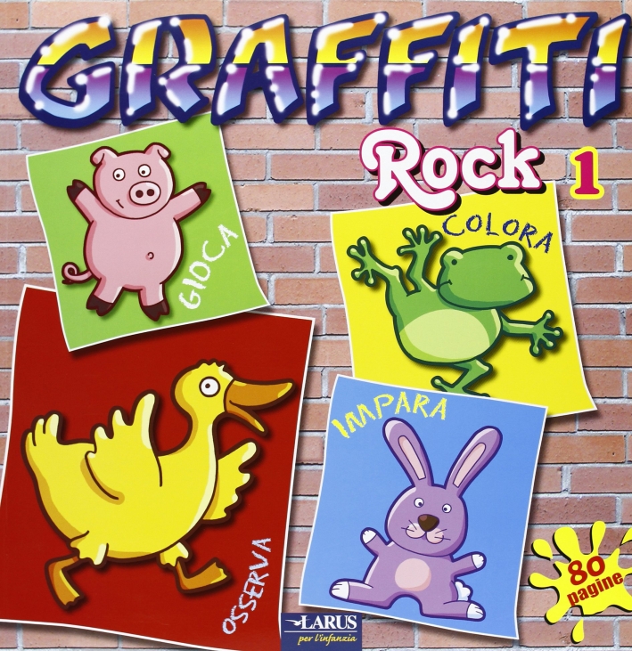 Graffiti rock. Ediz. illustrata. Vol. 1 Graffiti rock. Ediz. illustrata. Vol. 1
