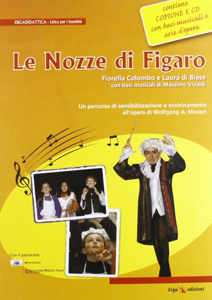 Le nozze di Figaro. Basi musicali di Massimo Vivaldi. Con Cd Audio Le nozze di Figaro. Basi musicali di Massimo Vivaldi. Con Cd Audio