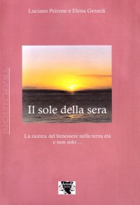 Il sole della sera. La ricerca del benessere nel passare del tempo