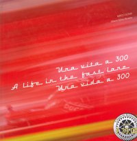 Una vita a 300-A life in the fast line-Una vida a 300