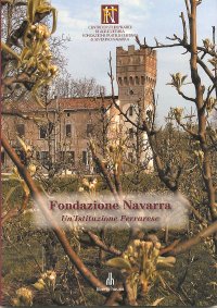 Fondazione Navarra. Un'istituzione Ferrarese