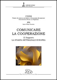 Comunicare la cooperazione. Terzo rapporto Comunicare la cooperazione. Terzo rapporto