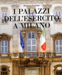 I palazzi dell'esercito a Milano