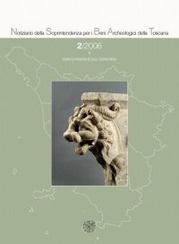 Notiziario della Soprintendenza per i Beni Archeologici della Toscana (2006). Vol. 2
