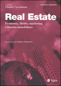 Real Estate. Economia, diritto, marketing e finanza immobiliare