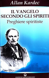 Il vangelo secondo gli spiriti. Vol. 2