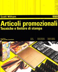 Articoli promozionali. Tecniche e finiture di stampa