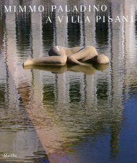 Mimmo Paladino a Villa Pisani. Catalogo della mostra (Stra, 1 giugno-2-novembre 2008)