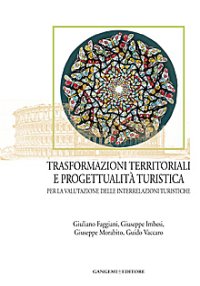 Trasformazioni territoriali e progettualità turistica per la valutazione delle interrelazioni turistiche
