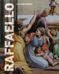 Raffaello e la sua scuola