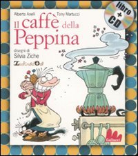 Il caffè della Peppina. Con CD Audio