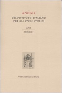 Annali dell'Istituto italiano per gli studi storici (2006-2007). Vol. 22
