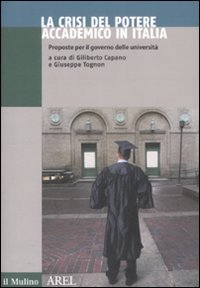 La crisi del potere accademico in Italia. Proposte per il governo delle università