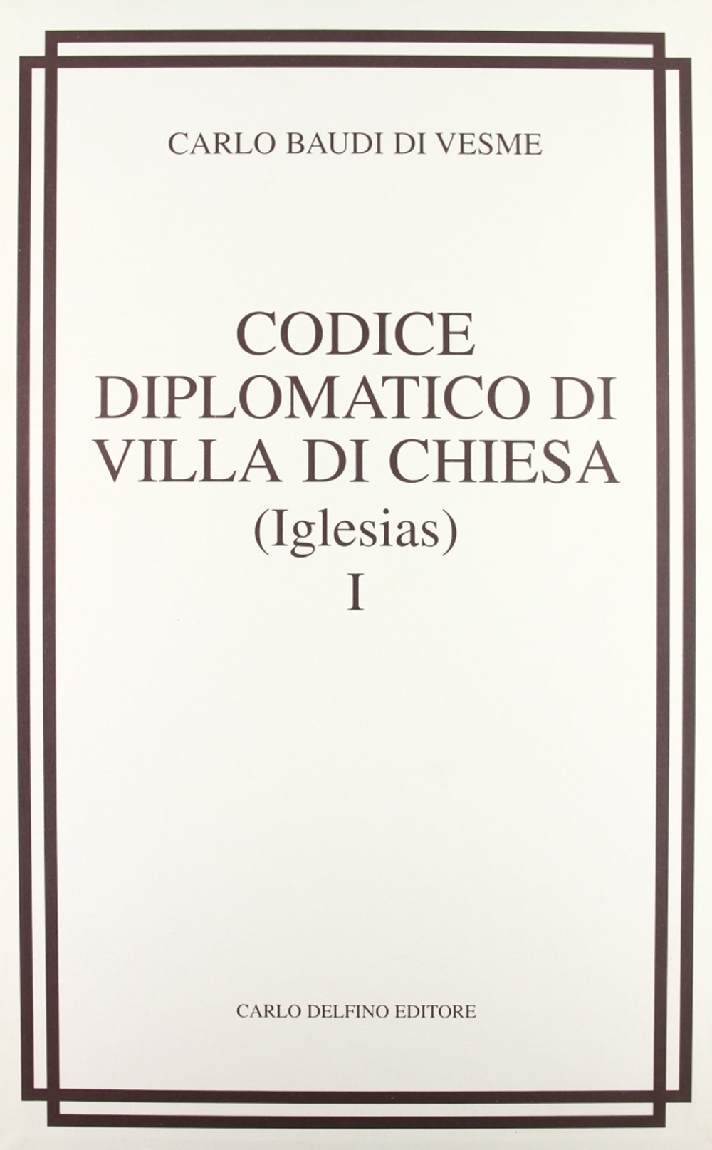 Codice Diplomatico di Villa di Chiesa (Iglesias)