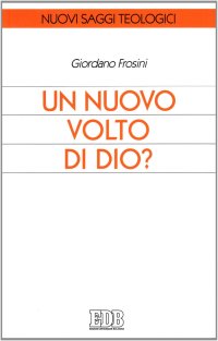 Un nuovo volto di Dio?