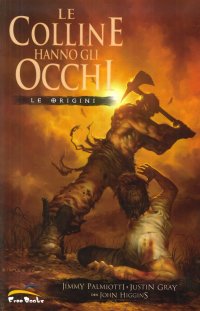 Le Origini. Le Colline Hanno gli Occhi
