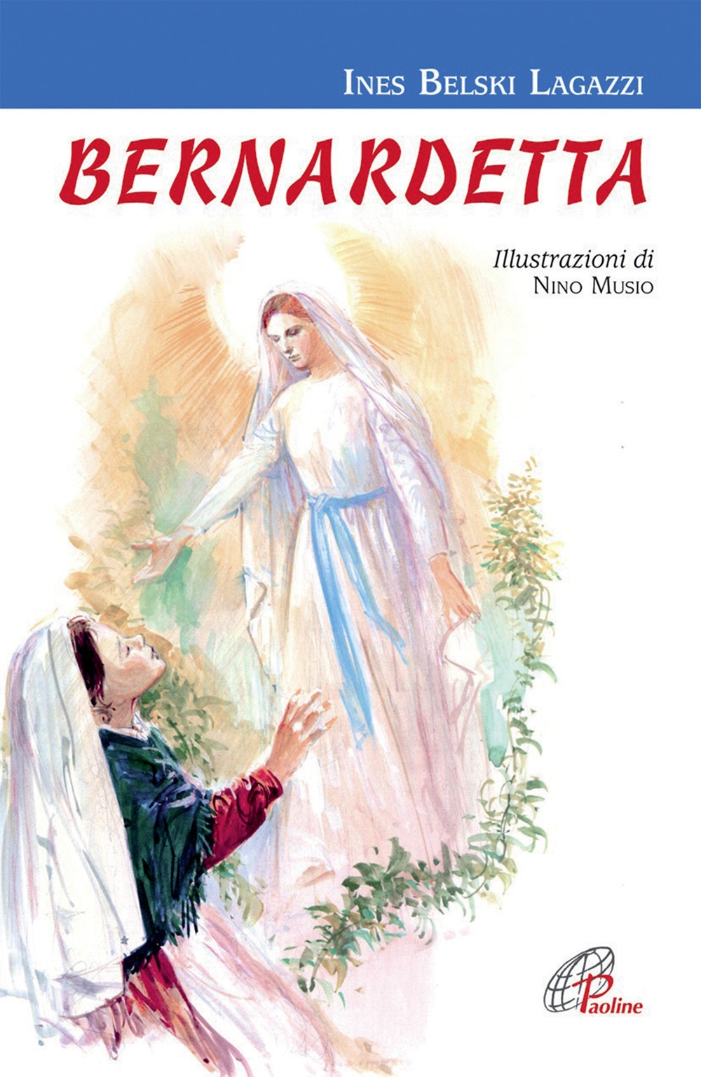 Bernardetta. Ediz. illustrata Bernardetta. Ediz. illustrata