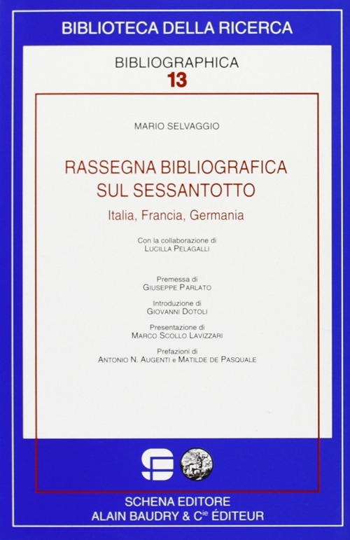 Rassegna bibliografica sul Sessantotto. Italia, Francia, Germania Rassegna bibliografica sul Sessantotto. Italia, Francia, Germania